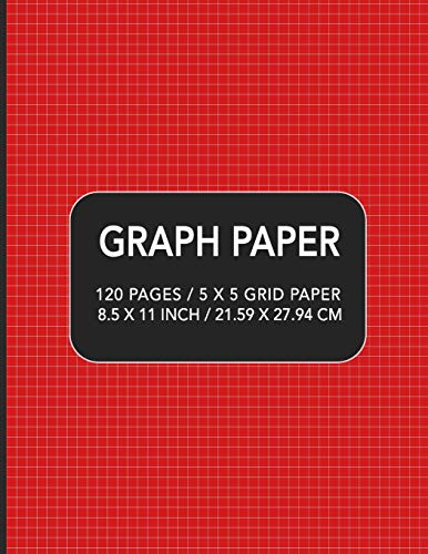 Graph Paper: 120 Pages / 5 X 5 Grid Paper 8.5 X 11 Inch / 21.59 X 27.94 Cm - 9781097259267