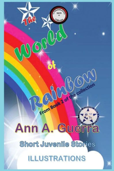 The World of Rainbow: From Book 2 of the collection No.16 (The THOUSAND and One DAYS: Short Juvenile Stories)