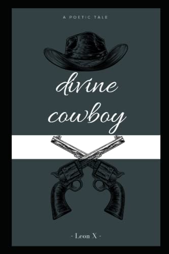 Divine Cowboy: A Poetic Tale
