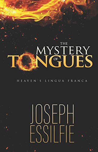 The Mystery Of Tongues: Heaven's Lingua Franca