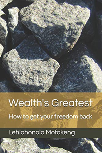 Wealth's Greatest: How To Get Your Freedom Back (Wealth Session)