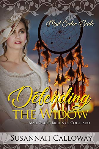 Defending The Widow (Mail Order Brides Of Colorado)
