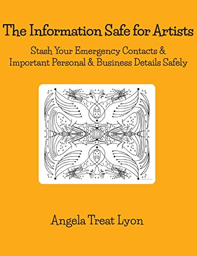The Information Safe For Artists: Stash Your Emergency Contacts & Important Personal, Art Business & Show Details Safely. 46 Pp 8.5? X 11? Soft, Durable Suede-Like Cover