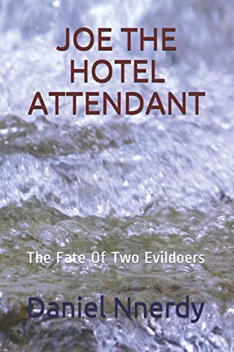 Joe The Hotel Attendant: The Fate Of Two Evildoers