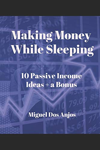 Making Money While Sleeping 10 Passive Income Ideas + A Bonus