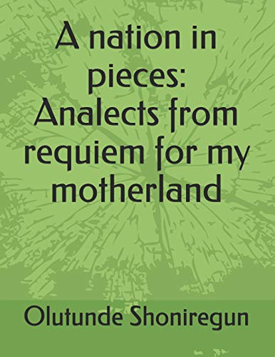 A Nation In Pieces: Analects From Requiem For My Motherland