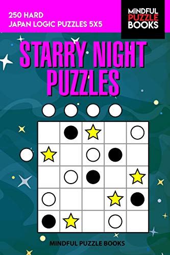 Starry Night Puzzles: 250 Hard Japan Logic Puzzles 5X5