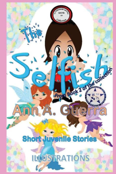 The Selfish: From Book 2 of the collection No. 24 (The THOUSAND and One DAYS: Short Juvenile Stories)