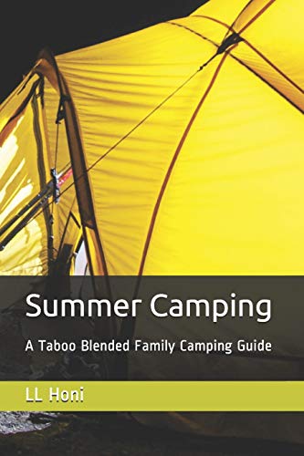 Summer Camping: A Taboo Blended Family Camping Guide