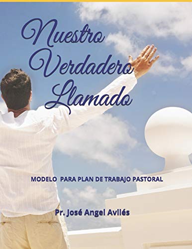 Nuestro Verdadero Llamado (Plan De Trabajo) (Spanish Edition)