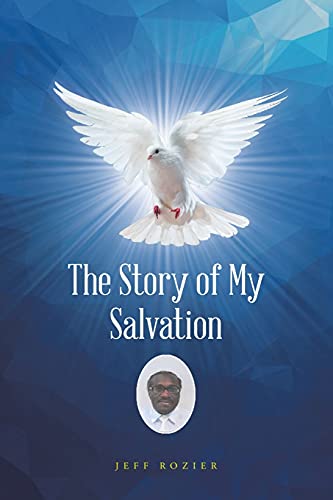 The Story Of My Salvation