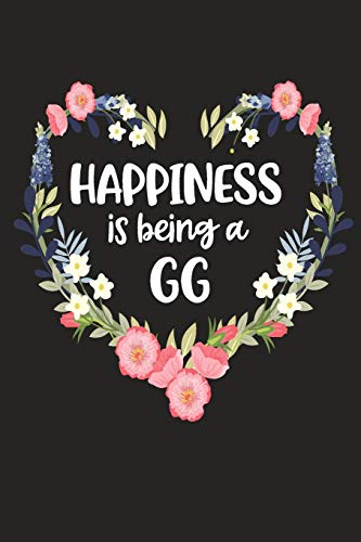Happiness Is Being A Gg: Cute Mother's Day Gift For Awesome Mom, Nana, Gigi, Mimi (Positivity, Balance And Joy)