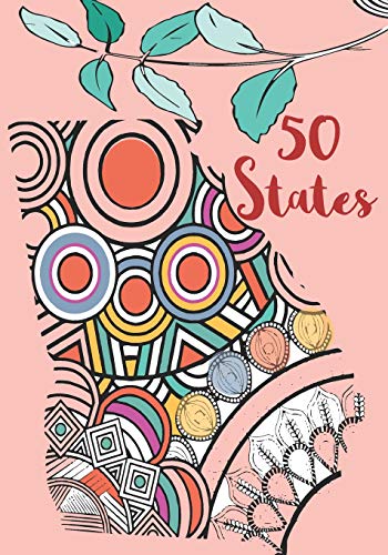 50 States: Fifty Us States Coloring Pages Book In Mandalas For Stress Relive And Relaxation