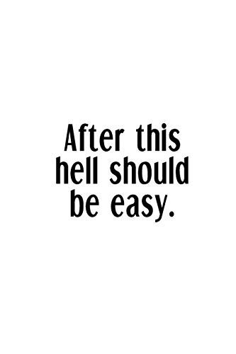 After This Hell Should Be Easy.: An Irreverent Snarky Humorous Sarcastic Funny Office Coworker & Boss Congratulation Appreciation Gratitude Thank You Gift
