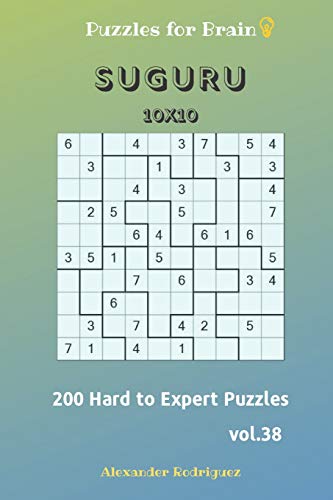 Puzzles For Brain - Suguru 200 Hard To Expert Puzzles 10X10 Vol.38