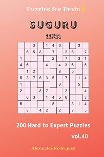 Puzzles For Brain - Suguru 200 Hard To Expert Puzzles 11X11 Vol.40