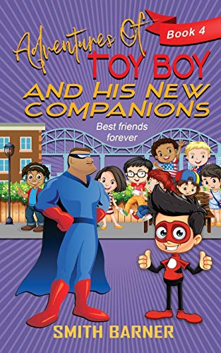 Adventures Of Toy Boy And His New Companions