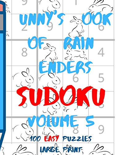 Bunnys Book Of Brain Benders Volume 5 100 Easy Sudoku Puzzles Large Print: (Cpll.0309) (Bunny's Brain Benders Sudoku)
