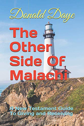 The Other Side Of Malachi: A New Testament Guide To Giving And Receiving