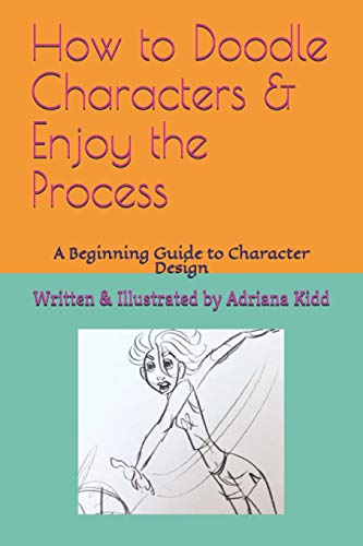How To Doodle Characters: & Enjoy The Process