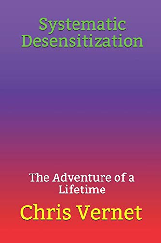 Systematic Desensitization: The Adventure Of A Lifetime