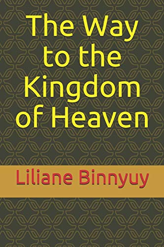 The Way To The Kingdom Of Heaven
