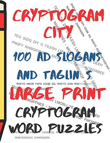Cryptogram City - 100 Ad Slogans And Taglines Cryptogram Word Puzzles Large Print: (Cpll.0325)