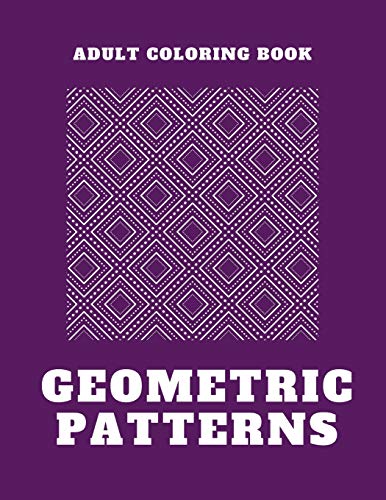 Geometric Patterns - An Adult Coloring Book