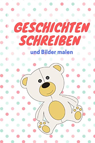 Geschichten Schreiben Und Bilder Malen: Das Schreibbuch F?r Kinder Mit Platz F?r Die Eigene Zeichnung Dazu (German Edition) - 9781099094705