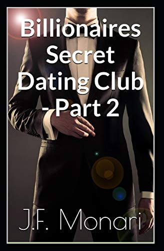 Billionaires Secret Dating Club - Part 2