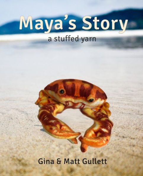 Maya's Story: A Stuffed Yarn (Stuffed Yarn: Sea Creatures)