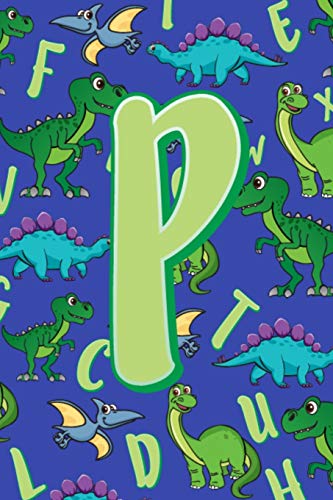 P: Dinosaur Alphabet Practice Writing Book For Kids - 9781099274138
