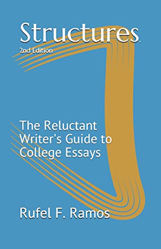 Structures: The Reluctant Writer's Guide To College Essays
