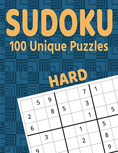 Sudoku 100 Unique Puzzles Hard: Accept The Challenge With 100 Sudoku Puzzles For The Advanced Puzzler And Sudoku Fan (Sudoku Hard) - 9781099386978