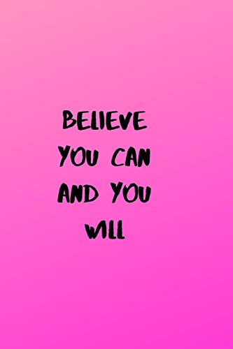 Believe You Can And You Will (Positive Thoughts)
