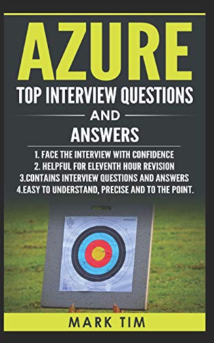 Azure Top Interview Questions And Answers - Microsoft Azure: Face The Microsoft Azure Interview With Confidence