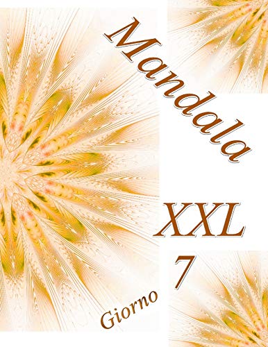Mandala Giorno Xxl 7: Antistress Libro Da Colorare Per Adulti (Italian Edition)