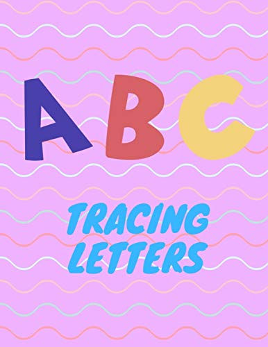 Trace Letters: Letter Tracing Practice, Workbook Fur Writing, Lear To Write The Alphabet - 9781099473227