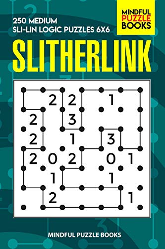 Slitherlink: 250 Medium Sli-Lin Logic Puzzles 6X6 (Number Line Collection)