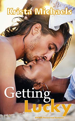 Getting Lucky: Bwwm Paranormal Romance