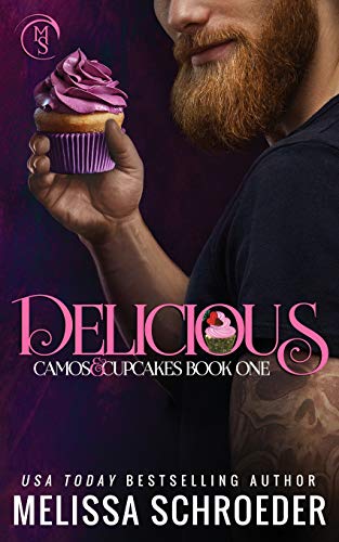 Delicious: A Brother's Best Friend Romantic Comedy (Camos And Cupcakes)
