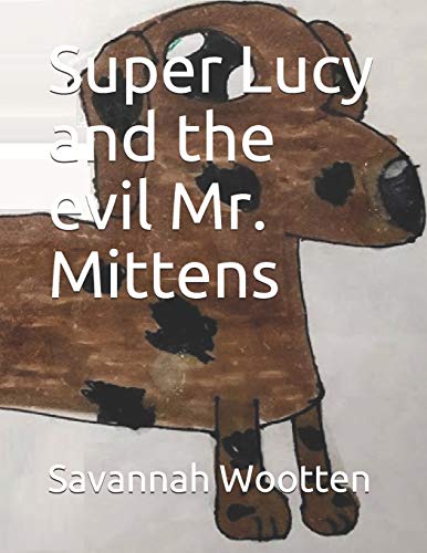 Super Lucy And The Evil Mr. Mittens