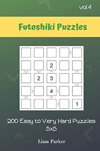 Futoshiki Puzzles - 200 Easy To Very Hard Puzzles 5X5 Vol.4