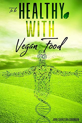 To Be Healthy With Vegan Food