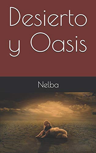 Oasis Y Desierto (Spanish Edition)