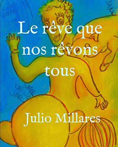 Le R?¬ve Que Nous R?¬vons Tous (Mila) (French Edition)