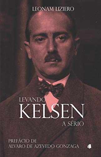 Levando Kelsen A S?rio (Portuguese Edition)