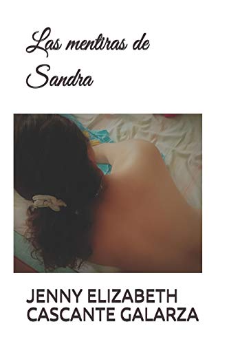 Las Mentiras De Sandra (Spanish Edition)