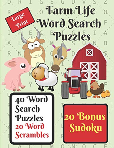 Farm Life Word Search Puzzle Book: Give Your Brain A Workout With These 40 Word Search Puzzles, Farm Life Themed, Plus 20 Word Scrambles And 20 Sudokus As A Bonus.