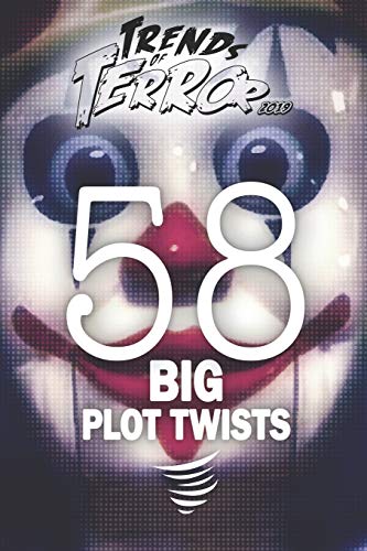 Trends Of Terror 2019: 58 Big Plot Twists (Trends Of Terror 2019 (B&W))